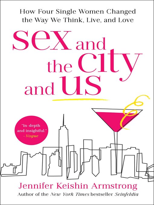 Title details for Sex and the City and Us by Jennifer Keishin Armstrong - Wait list